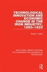 Robert A Battis, Robert A. Battis - Technological Innovation and Economic Change in the Iron Industry,