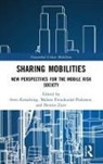 Sven (Technical University Kesselring, Sven Freudendal-Pedersen Kesselring, Malene Freudendal-Pedersen, Freudendal-Pedersen Malene, Sven Kesselring, Kesselring Sven... - Sharing Mobilities