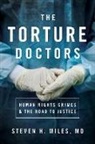 Steven H. Miles, Miles Steven H. - Torture Doctors