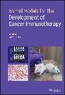 Seng-Lai (Elstar Therapeutics Tan, Seng-Lai Tan, Tan Seng-Lai - Animal Models for the Development of Cancer Immunotherapy