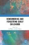 Qi Gulgoz Wang, Sami Gülgöz, Qi Wang, Wang Qi - Remembering and Forgetting Early Childhood