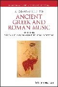 Tosca A. C. (University of Oxford Lynch, Tosca A. C. Rocconi Lynch,  Univ, Tosca A C Lynch, Tosca A. C. Lynch,  Rocconi... - Companion to Ancient Greek and Roman Music