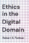 Robert S. Fortner, Fortner Robert S. - Ethics in the Digital Domain