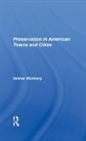 Nathan Gerald Weinberg - Preservation in American Towns and Cities