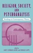 Donald Capps, Capps Donald, Janet L Jacobs, Janet L Capps Jacobs - Religion, Society, and Psychoanalysis Readings in Contemporary Theory
