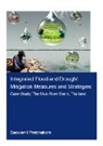 Saowanit Prabnakorn - Integrated Flood and Drought Mitigation Mesures and Strategies. Case
