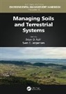 Brian D. (Towson University) Jrgensen Fath, Cole Megan, Brian D. Fath, Fath Brian D., Sven Erik Jorgensen, Sven E. Jørgensen - Managing Soils and Terrestrial Systems