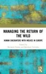 Michaela Tschofen Fenske, Michaela Fenske, Bernhard Tschofen - Managing the Return of the Wild