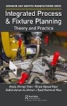 Abdulrahman Al-Ahmari, Awais Ahmad Khan, Awais Ahmad Nasr Khan, Syed Hammad Mian, Emad Abouel Nasr, Nasr Emad Abouel - Integrated Process and Fixture Planning