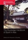 Fan (Shanghai University of Sport) Zhouxiang Hong, Fan Hong, Hong Fan, Lu Zhouxiang, Zhouxiang Lu - Routledge Handbook of Sport in Asia