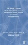 Elwood F Holton III, Elwood F. Holton III, Malcolm Knowles, Malcolm S Knowles, Malcolm S. Knowles, Malcolm S. Holton III Knowles... - Adult Learner