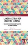 Bedrettin (The University of Texas At San A Yazan, Kristen Lindahl, Bedrettin Yazan - Language Teacher Identity in Tesol