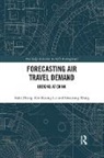 Kin Keung Lai, Lai Kin Keung, Shouyang Wang, Wang Shouyang, Yafei Zheng, Yafei (Shenwan Hongyuan Securities Co. Ltd. Zheng... - Forecasting Air Travel Demand
