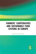 Raquel Ajates Gonzalez, Raquel (University of Dundee Ajates Gonzalez - Farmers'' Cooperatives and Sustainable Food Systems in Europe