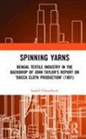 Sushil Chaudhury, Chaudhury Sushil - Spinning Yarns