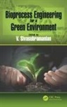 V. Sivasubramanian, V. Sivasubramanian, Sivasubramanian V. - Bioprocess Engineering for a Green Environment