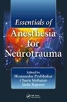 Hemanshu Mahajan Prabhakar, Indu Kapoor, Charu Mahajan, Hemanshu Prabhakar, Prabhakar Hemanshu - Essentials of Anesthesia for Neurotrauma