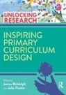 James Biddulph, James Flutter Biddulph, Julia Flutter, James Biddulph, Julia Flutter - Inspiring Primary Curriculum Design