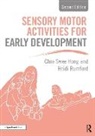 Heidi Rumford, Chia Swee Hong, Chia Rumford Swee Hong - Sensory Motor Activities for Early Development