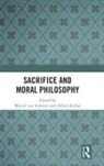 Marcel (Koln University Van Ackeren, Marcel Van Ackeren, Alfred Archer - Sacrifice and Moral Philosophy