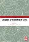 Kam Wing (University of Washington Chan, Kam Wing Chan, Chan Kam Wing, Yuan Ren - Children of Migrants in China