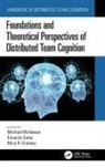 Michael Salas Mcneese, Mica R Endsley, Mica R. Endsley, Michael McNeese, Eduardo Salas - Foundations and Theoretical Perspectives of Distributed Team Cognition