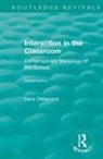 Sara Delamont, Sara (Cardiff University) Delamont - Interaction in the Classroom