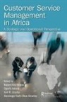 Robert Adeola Hinson, Ogechi Adeola, Abednego Amartey, Robert Hinson, Robert Ebo Hinson, Terri Lituchy - Customer Service Management in Africa