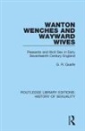 G R Quaife, G. R. Quaife - Wanton Wenches and Wayward Wives