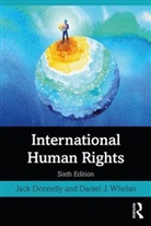 Jack Donnelly, Jack (University of Denver Donnelly, Jack Whelan Donnelly, Donnelly Jack, Daniel J. Whelan, Whelan Daniel J. - International Human Rights