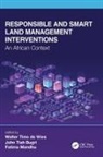 Walter Timo Bugri De Vries, John Tiah Bugri, Walter Timo De Vries, Fatima Mandhu - Responsible and Smart Land Management Interventions