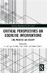 Claire (Monash University Spivakovsky, Adrian Carter, Carter Adrian, Kate Seear, Seear Kate, Claire Spivakovsky... - Critical Perspectives on Coercive Interventions