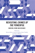 Steven Snider Bittle, Steven Bittle, Laureen Snider, Snider Laureen, Steve Tombs, David Whyte - Revisiting Crimes of the Powerful