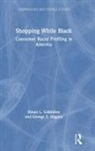 Shaun L Gabbidon, Shaun L. Gabbidon, Shaun L. (Pennsylvania State Capital Col Gabbidon, George E Higgins, George E. Higgins - Shopping While Black