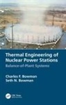 Charles F Bowman, Charles F. (Chuck Bowman Associates Bowman, Seth N Bowman - Thermal Engineering of Nuclear Power Stations