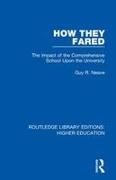 Guy Neave, Neave Guy - How They Fared The Impact of the Comprehensive School Upon the University