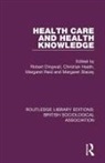 Robert Heath Dingwall, Robert Dingwall, Christian Heath, Margaret Reid, Margaret Stacey - Health Care and Health Knowledge
