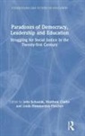 John Clarke Schostak, Matthew Clarke, Linda Hammersley-Fletcher, John Schostak - Paradoxes of Democracy, Leadership and Education