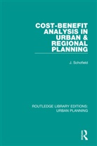 John Schofield, John A Schofield, John A. Schofield - Cost-Benefit Analysis in Urban & Regional Planning