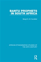 Bengt Sundkler, Bengt G M Sundkler, Bengt G. M. Sundkler - Bantu Prophets in South Africa