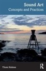Thom Holmes, Holmes Thom - Sound Art