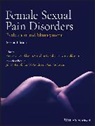 Andrew T. Pukall Goldstein, Caroline F Pukall, Andrew T. Goldstein, Irwin Goldstein, Goldstein Andrew T., Goldstein Irwin... - Female Sexual Pain Disorders