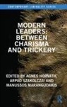 Agnes (University College Cork Horvath, Agnes Horvath, Horvath Agnes, Manussos Marangudakis, Arpad Szakolczai, Szakolczai Arpad - Modern Leaders: Between Charisma and Trickery