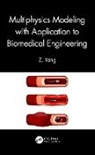 Z. Yang, Yang Z. - Multiphysics Modeling With Application to Biomedical Engineering