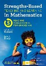 Karen S Karp, Karen S. Karp, Karen S. S. Karp, Karp Karen S., Beth McCord Kobett, Beth Mccord Karp Kobett... - Strengths-Based Teaching and Learning in Mathematics