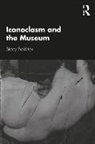 Stacy Boldrick, Stacy (University of Leicester Boldrick, Boldrick Stacy - Iconoclasm and the Museum
