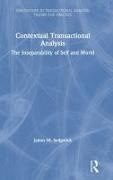 James M Sedgwick, James M. Sedgwick - Contextual Transactional Analysis - The Inseparability of Self and World