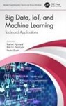 Rashmi (Mriirs) Paprzycki Agrawal, Agrawal Rashmi, Neha Gupta, Paprzycki Marcin, Rashmi Agrawal, Neha Gupta... - Big Data, Iot, and Machine Learning