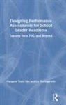 Liz Hollingworth, Margaret Terry Orr, Margaret Terry Hollingworth Orr - Designing Performance Assessments for School Leader Readiness