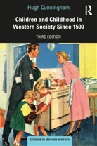 Hugh Cunningham, Cunningham Hugh - Children and Childhood in Western Society Since 1500
